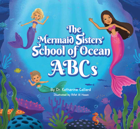 The Mermaid Sisters' School of Ocean ABCs